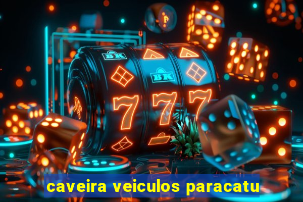 caveira veiculos paracatu